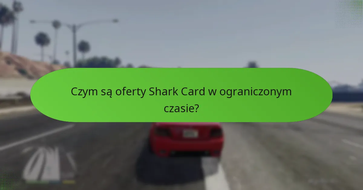 Jakie ekskluzywne treści są zawarte w ofertach Shark Card?
