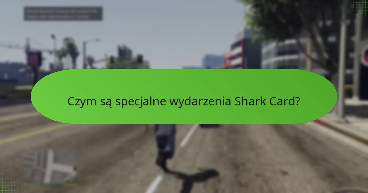Jakie unikalne bonusy są dostępne podczas specjalnych wydarzeń Shark Card?