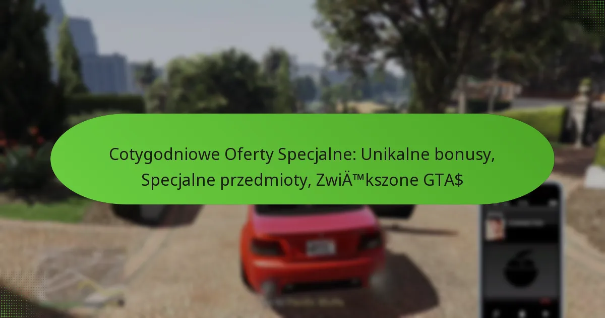 featured-image-cotygodniowe-oferty-specjalne-unikalne-bonusy-specjalne-przedmioty-zwiatmkszone-gta