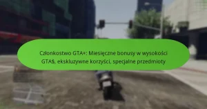 featured-image-czlonkostwo-gta-miesieczne-bonusy-w-wysokosci-gta-ekskluzywne-korzysci-specjalne-przedmioty
