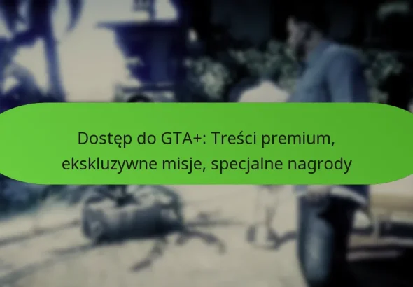 featured-image-dostep-do-gta-tresci-premium-ekskluzywne-misje-specjalne-nagrody