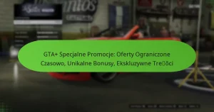 featured-image-gta-specjalne-promocje-oferty-ograniczone-czasowo-unikalne-bonusy-ekskluzywne-treoci