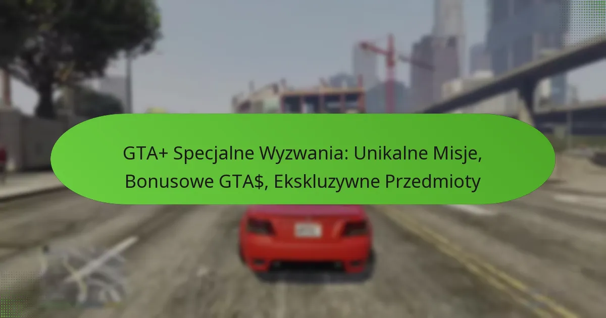 featured-image-gta-specjalne-wyzwania-unikalne-misje-bonusowe-gta-ekskluzywne-przedmioty