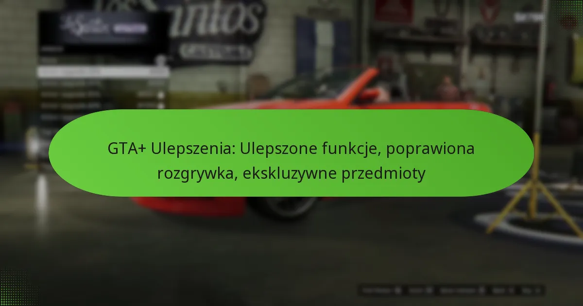 featured-image-gta-ulepszenia-ulepszone-funkcje-poprawiona-rozgrywka-ekskluzywne-przedmioty