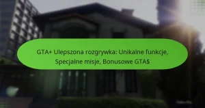 featured-image-gta-ulepszona-rozgrywka-unikalne-funkcje-specjalne-misje-bonusowe-gta