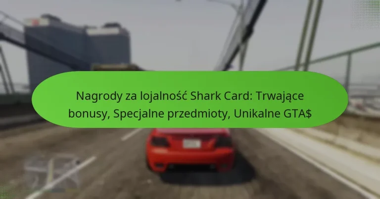 featured-image-nagrody-za-lojalnosc-shark-card-trwajace-bonusy-specjalne-przedmioty-unikalne-gta
