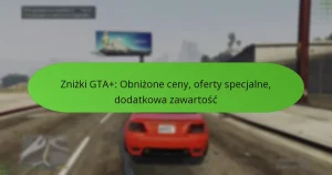 featured-image-znizki-gta-obnizone-ceny-oferty-specjalne-dodatkowa-zawartosc