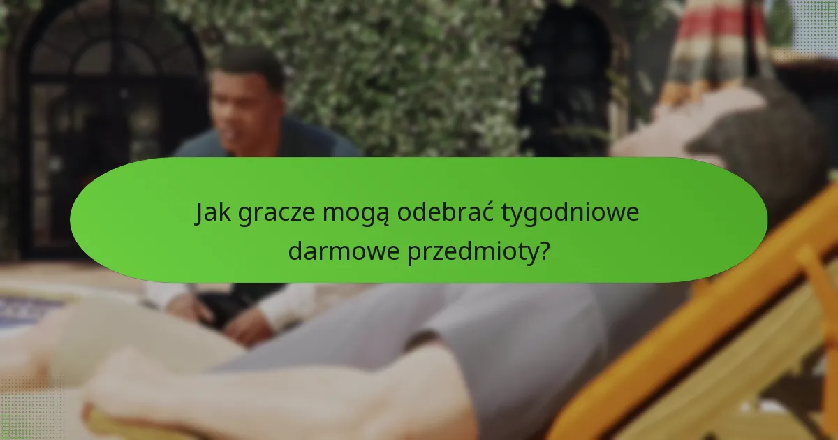 Jak gracze mogą odebrać tygodniowe darmowe przedmioty?