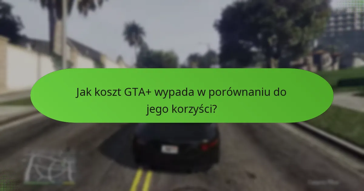 Co stanowi premium treści w GTA+?