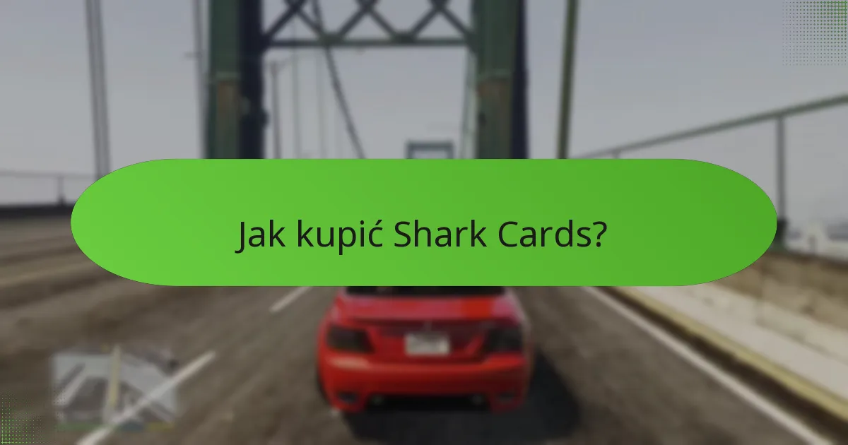 Jak kupić Shark Cards?