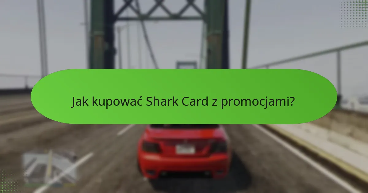 Które promocje Shark Card oferują najlepszą wartość?