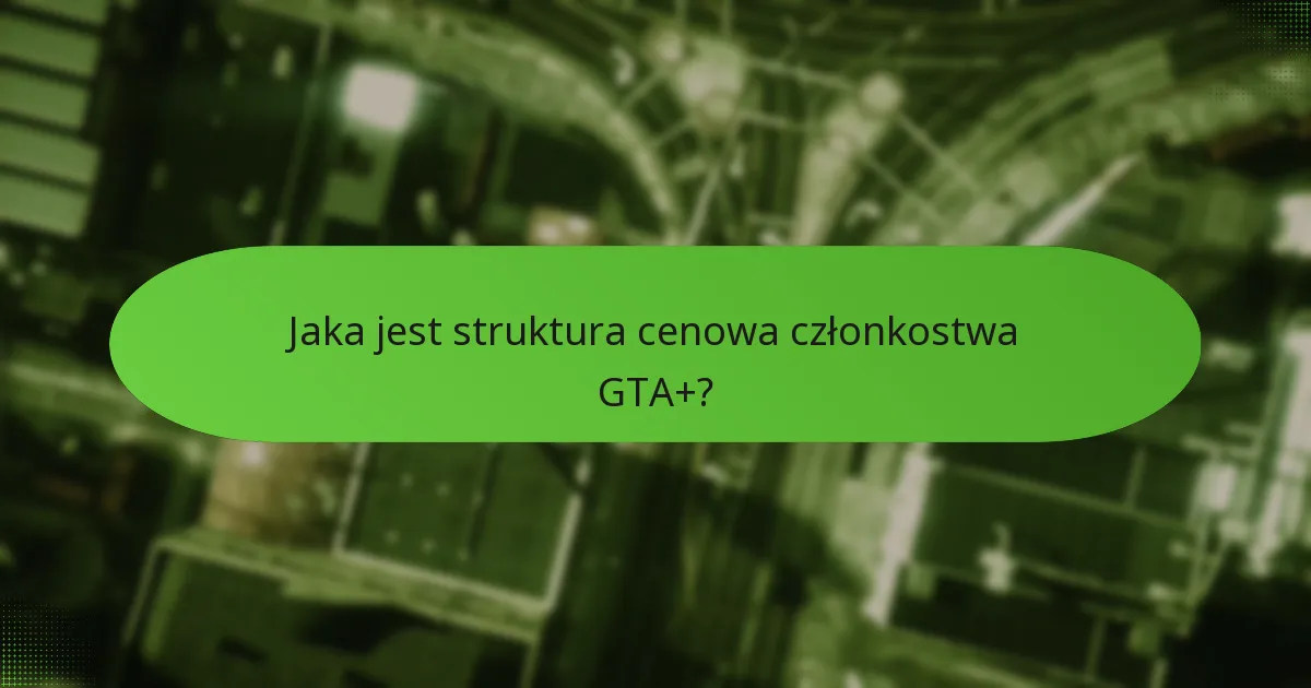 Jak ekskluzywny dostęp wzbogaca doświadczenie GTA+?
