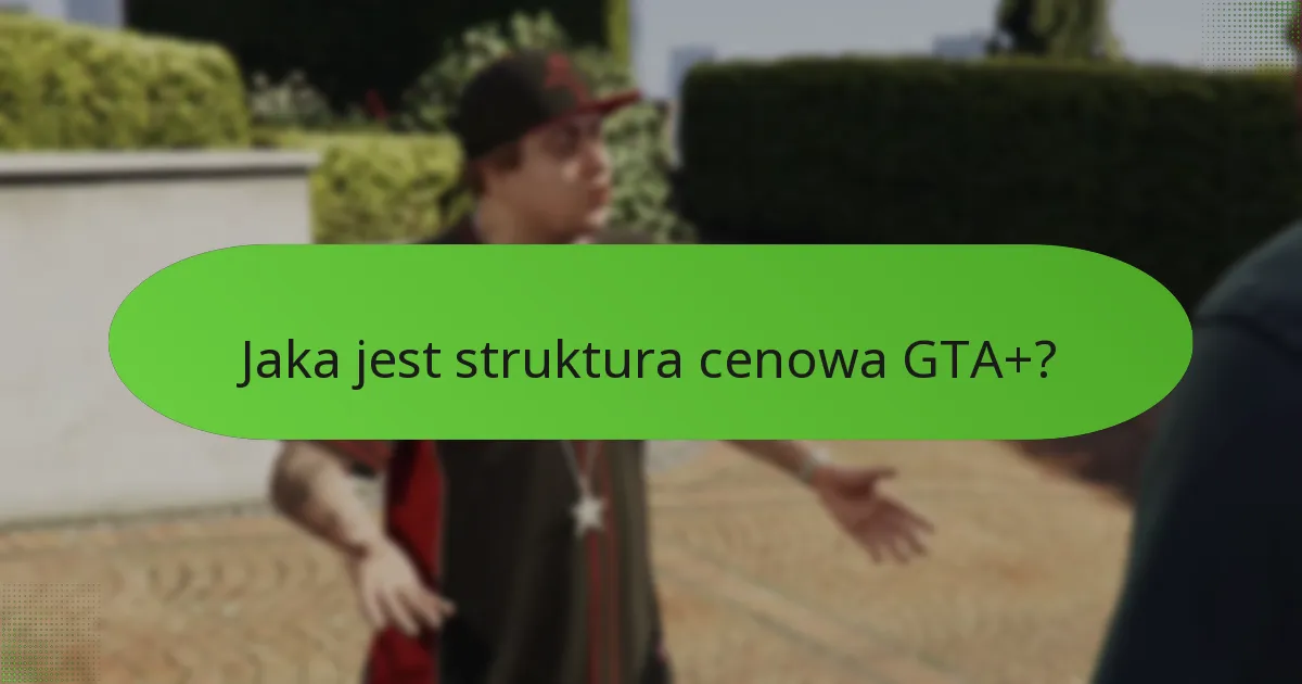 Jak GTA+ wypada w porównaniu do innych subskrypcji gier?