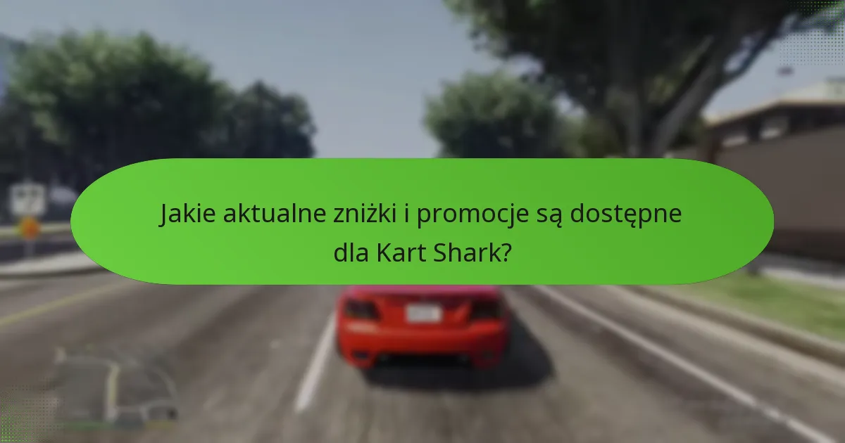 Jakie bonusy wiążą się z zakupem Kart Shark?