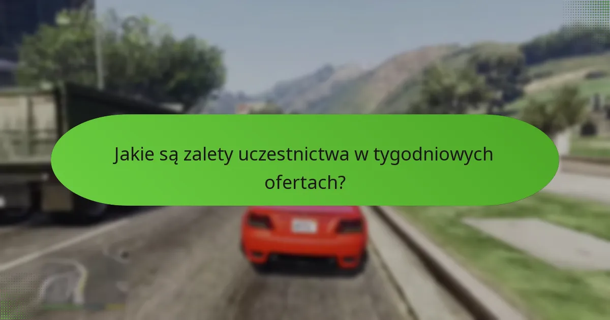 Jak tygodniowe oferty specjalne wpływają na ogólną rozgrywkę?
